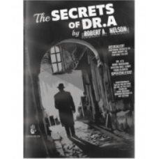 Robert A. Nelson - The Secrets Of Dr. A By E-Mentalism