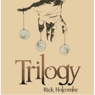 Trilogy By Rick Holcombe