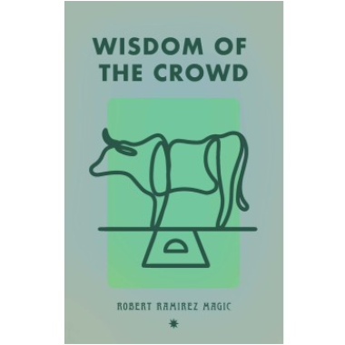 Wisdom Of The Crowd by Robert Ramirez