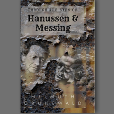 Through The Eyes of Hanussen - Messing by Helmuth Grunewald