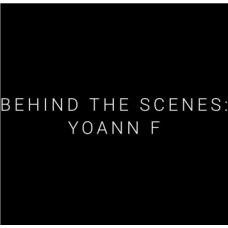 Behind the Scenes：Yoann F by Benjamin Earl