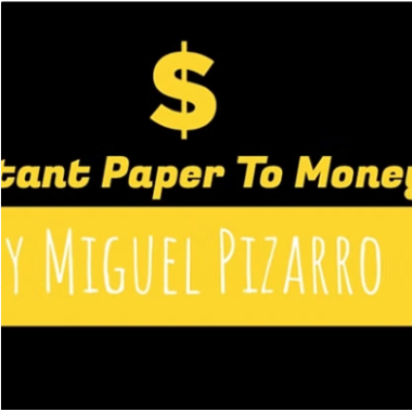 Instant Paper to Money by Crazy Jokers & Miguel Pizarro(Instant DOWNLOAD)