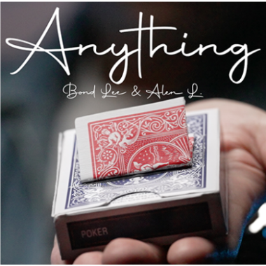 ANYTHING By Alen L, Bond Lee & Iarvel Magic