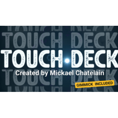 Touch Deck by Mickael Chatelain (Deck Not Included)